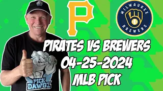 Pittsburgh Pirates vs Milwaukee Brewers 4/25/24 MLB Pick & Prediction | MLB Betting Tips