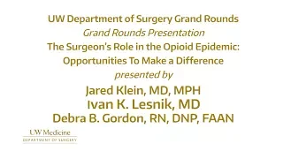 The Surgeon's Role in the Opioid Epidemic: Opportunities to Make a Difference - 3-7-2018