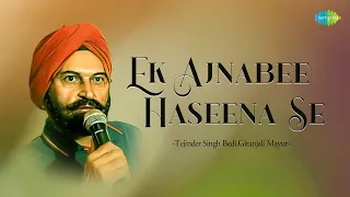 Ek Ajnabee Haseena Se | Tejinder Singh bedi, Gitanjali Mayur | Hindi Cover Song |Saregama Open Stage