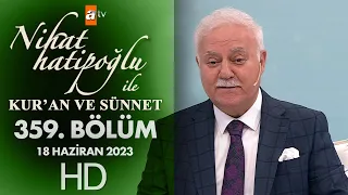 Nihat Hatipoğlu ile Kur'an ve Sünnet 359. Bölüm | 18 Haziran 2023