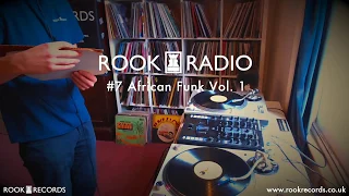 Rook Radio 7 // African Funk Vol.  1 [Vinyl Mix]