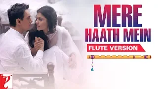 Flute Version: Mere Haath Mein | Fanaa | Jatin-Lalit | Prasoon Joshi | Vijay Tambe