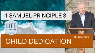 1 Samuel Principle 3: Child Dedication