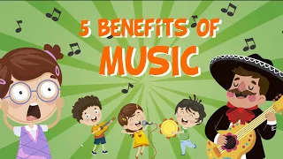 5 benefits of music | Educational Videos For Kids