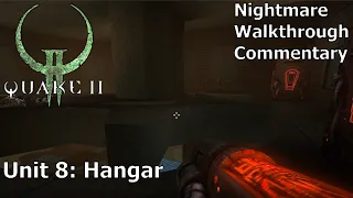 Quake 2 (Nightmare 100%) Walkthrough (Unit 8: Hangar)