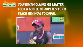 Youngman claims his master took a bottle of Akpeteshie to teach him how to drive.