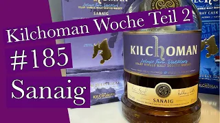 Whiskybesprechung #185: Kilchoman - Sanaig