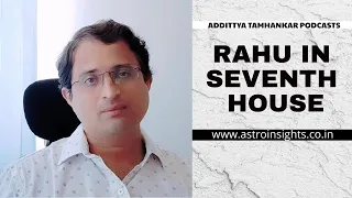 What Happens When Rahu Is In Seventh House ? | Rahu in 7th House