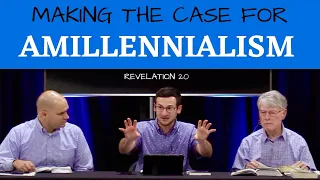 Making the Case for Amillennialism | Revelation 20