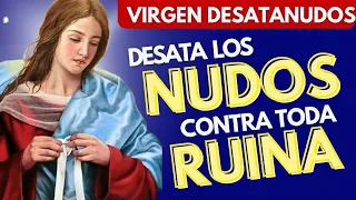 Oración MILAGROSA  la VIRGEN DESATANUDOS🙏 CONTRA TODO NUDO d RUINA  ECONOMICA/ EMPLEO EMPRENDIMIENTO