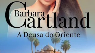 volume 14. A Eterna Coleção de Barbara CartlandVol. 14 - A Deusa do Oriente