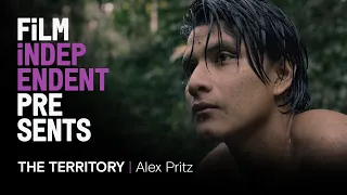 THE TERRITORY - Q&A | Brazilian Amazon Documentary| ALEX PRITZ| Film Independent Presents