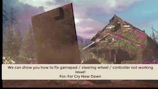 Far Cry New Dawn gamepad not working fix   Steering Wheel not detected fix   Repair Far Cry 2019 gam