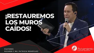 #314 ¡Restauremos los muros caídos! - Pastor Ricardo Rodríguez