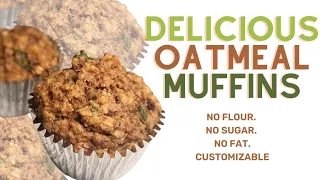 No Flour No Sugar No Fat Gluten Free Oatmeal Muffins