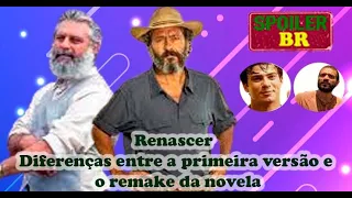 Renascer  - Diferenças entre a primeira versão e o remake da novela