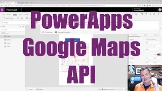 PowerApps Google Maps API - Build your first App