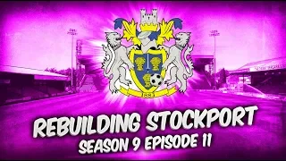 Rebuilding Stockport County - S9-E11 Good Luck, And Godspeed! Football Manager 2019