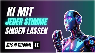 KI Singen lassen mit EIGENER Stimme | Kits AI Tutorial deutsch