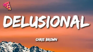 Chris Brown - Delusional (Lyrics)