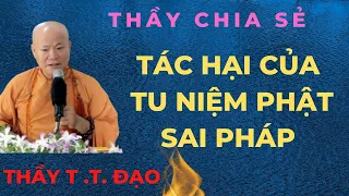 Thầy Thích Trung Đạo chia sẻ:Tác hại của tu niệm phật sai pháp-kinh phật.