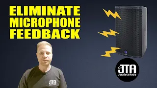 How To Eliminate Microphone Feedback - For Gigging Musicians.