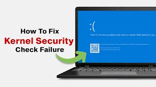 How to Fix the Kernel Security Check Failure?