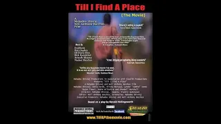 Till I Find A Place - The Movie