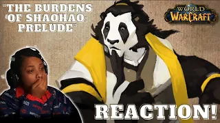 "BURDENS OF SHAOHAO: PRELUDE" REACTION | THE VISION | World of Warcraft