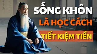 Cổ Nhân Dạy - Học Cách Tiết Kiệm Tiền Mọi Lúc Mọi Nơi - Triết Lý Cuộc Sống