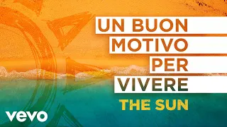 The Sun - Un buon motivo per vivere (Official Lyric Video)
