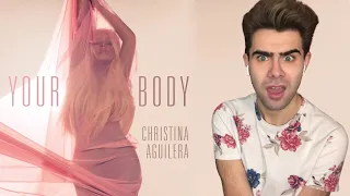 Christina Aguilera - Your Body / Music Video (REACTION)