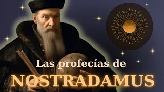 Las profecías de Nostradamus ¿Realidad o mito?