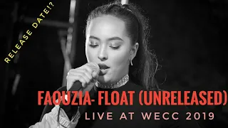 Faouzia- Float (UNRELEASED)| Live at WECC 2019| Why HAPPY? SET LIST?| Live talk with Faouzia💜