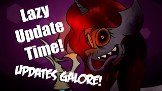 Lazy Update Time! - UPDATES GALORE!