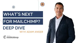 What's Next for Mailchimp? A Conversation with Adam Anger, Chief Sales Officer at Intuit Mailchimp