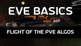 EVE Basics 24 - Flight of the PvE Algos