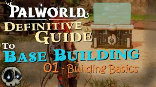 Palworld Base Building Guide: The Basics