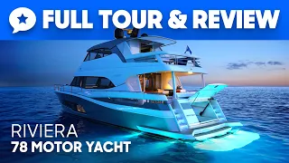 The $5,500,000 Flagship | Riviera 78 Motor Yacht