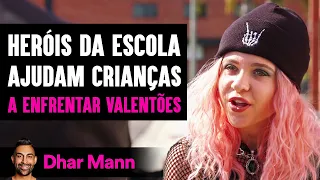 Heróis Da Escola Ajudam Crianças A Enfrentar Valentões | Dhar Mann Studios