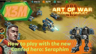 Art of War 3: Global Conflict - How to play with the new Confed hero: Seraphim