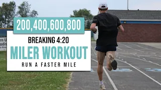 Workout to Break 4:20 in the Mile | Speed Endurance | Training Week #5