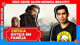 JUSTIÇA EM FAMÍLIA (Sweet Girl /Netflix - 2021) | Crítica ( Sem Spoiler)