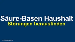 SÄURE-BASEN-Haushalt STÖRUNGEN herausfinden - Physiologie & Medizin