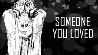 Nightcore - SOMEONE YOU LOVED ( FRENCH VERSION ) ( SARA'H COVER )