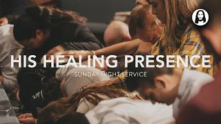 His Healing Presence | Sunday Night Service | September 24th, 2023