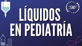 Líquidos en Pediatría: Explicación + Ejercicios de Práctica