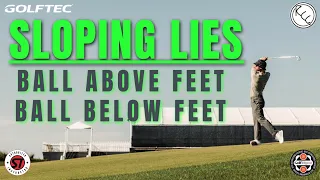 BALL ABOVE FEET & BALL BELOW FEET | HOW TO PLAY FROM SLOPING LIES