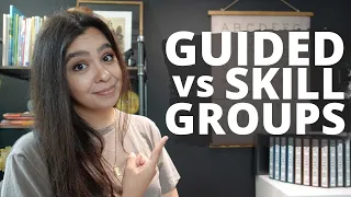 Guided Reading Groups vs Skill Groups