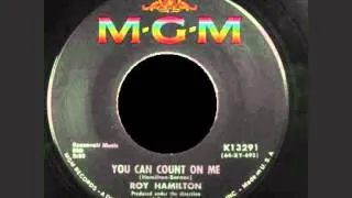 Roy Hamilton - You Can Count On Me